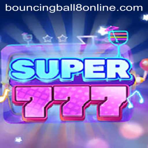 Unveiling the World of Super777 and BouncingBall8