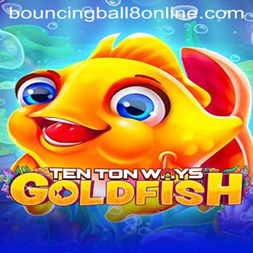 Discover the Exciting World of TenTonWaysGoldfish and Its Companion Game BouncingBall8